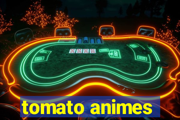 tomato animes